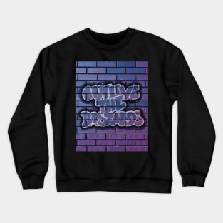 Outlive the bastards in purple Crewneck Sweatshirt